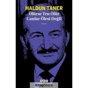 Ölürse Ten Ölür Canlar Ölesi Değil - Haldun Taner