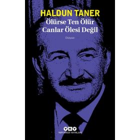 Ölürse Ten Ölür Canlar Ölesi Değil - Haldun Taner