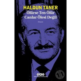 Ölürse Ten Ölür Canlar Ölesi Değil - Haldun Taner