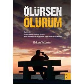 Ölürsen Ölürüm - Erkan Yıldırım