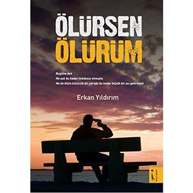 Ölürsen Ölürüm - Erkan Yıldırım