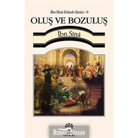OLUŞ VE BOZULUŞ - İBN SINA