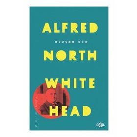 Oluşan Din - Alfred North Whitehead
