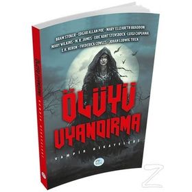 ÖLÜYÜ UYANDIRMA - VAMPIR HIKAYELERI - GENEL