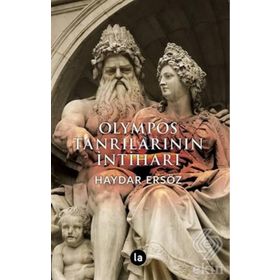 OLYMPOS TANRILARININ İNTİHARI - HAYDAR ERSÖZ