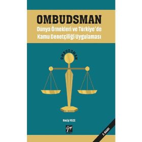 Ombudsman - Dünya Örnekleri ve Türkiye'de Kamu Denetçiliği Uygulaması - Necip Yüce