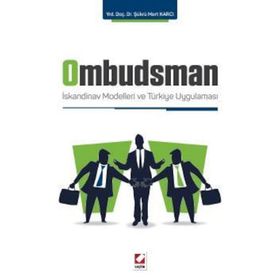 Ombudsman İskandinav Modelleri ve Türkiye Uygulaması - Şükrü Mert Karcı