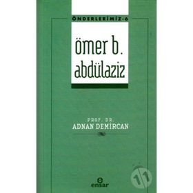 Ömer B. Abdülaziz - Önderlerimiz 6 - Adnan Demircan