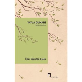 ÖMER BEDRETTIN UŞAKLI - BÜTÜN ESERLERI - ÖMER BEDRETTIN UŞAKLI