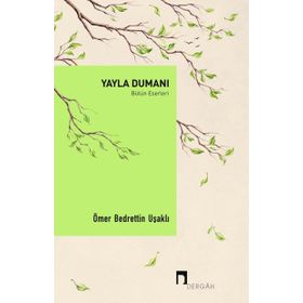 ÖMER BEDRETTIN UŞAKLI - BÜTÜN ESERLERI - ÖMER BEDRETTIN UŞAKLI