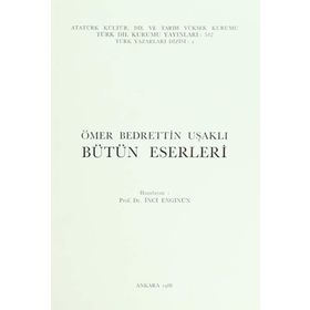 ÖMER BEDRETTIN UŞAKLI - BÜTÜN ESERLERI - ÖMER BEDRETTIN UŞAKLI