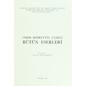ÖMER BEDRETTIN UŞAKLI - BÜTÜN ESERLERI - ÖMER BEDRETTIN UŞAKLI