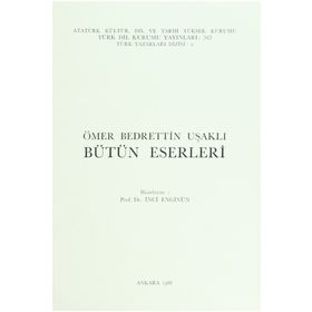 ÖMER BEDRETTIN UŞAKLI - BÜTÜN ESERLERI - ÖMER BEDRETTIN UŞAKLI