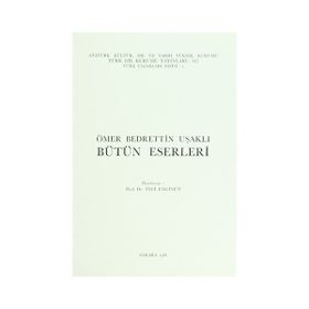ÖMER BEDRETTIN UŞAKLI - BÜTÜN ESERLERI - ÖMER BEDRETTIN UŞAKLI