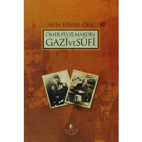 ÖMER FEVZI MARDIN GAZI VE SUFI - MIM KEMAL ÖKE