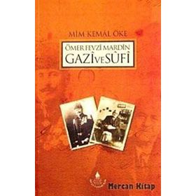 ÖMER FEVZI MARDIN GAZI VE SUFI - MIM KEMAL ÖKE