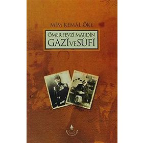 ÖMER FEVZI MARDIN GAZI VE SUFI - MIM KEMAL ÖKE