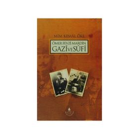 ÖMER FEVZI MARDIN GAZI VE SUFI - MIM KEMAL ÖKE