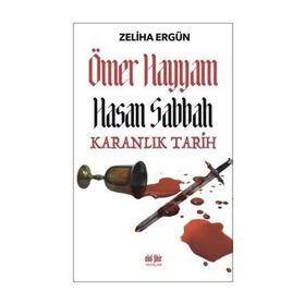 Ömer Hayyam Hasan Sabbah-Karanlık Tarih - Zeliha Ergün
