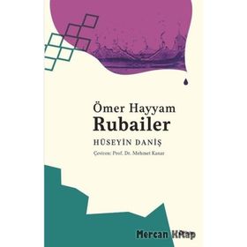 Ömer Hayyam - Rubailer Hüseyin Daniş