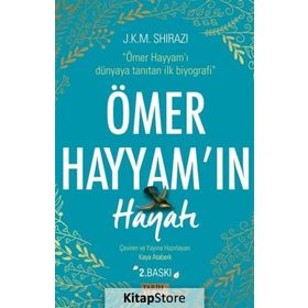 Ömer Hayyam'ın Hayatı - J. K. M. Shirazi