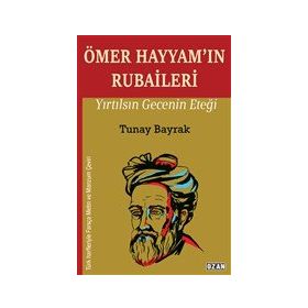 Ömer Hayyam'ın Rubaileri - Tunay Bayrak
