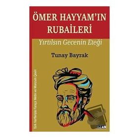 Ömer Hayyam'ın Rubaileri - Tunay Bayrak