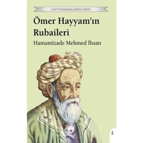 Ömer Hayyam'ın Rubaileri - Tunay Bayrak