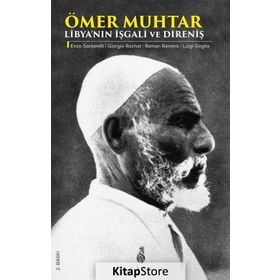 Ömer Muhtar - Libya'nın İşgali ve Direniş - Enzo Santarelli