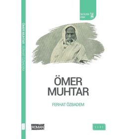 Ömer Muhtar - Öncülerin İzinde 14 - Ferhat Özbadem