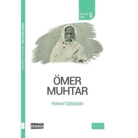 Ömer Muhtar - Öncülerin İzinde 14 - Ferhat Özbadem