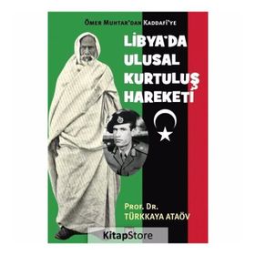 Ömer Muhtar'dan Kaddafi'ye Libya'da Ulusal Kurtuluş Hareketi - Türkkaya Ataöv