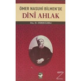 ÖMER NASUHI BILMEN'DE DINI AHLAK - OSMAN ELMALI