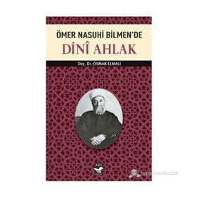 ÖMER NASUHI BILMEN'DE DINI AHLAK - OSMAN ELMALI
