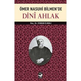 ÖMER NASUHI BILMEN'DE DINI AHLAK - OSMAN ELMALI