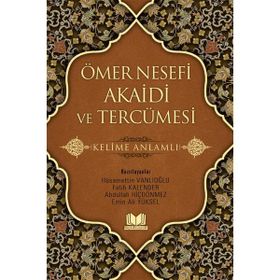 Ömer Nesefi Akaidi ve Tercümesi - Fatih Kalender Hüsameddin Vanlıoğlu Abdullah Hiçdönmez Emin Ali Yüksel