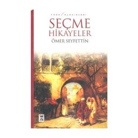 Ömer Seyfeddin Seçme Hikayeler - Ömer Seyfeddin