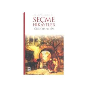 Ömer Seyfeddin Seçme Hikayeler - Ömer Seyfeddin