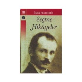 Ömer Seyfeddin Seçme Hikayeler - Ömer Seyfeddin