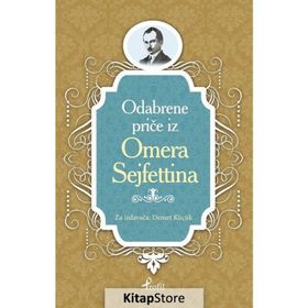 Ömer Seyfettin - Boşnakça Seçme Hikayeler - Demet Küçük