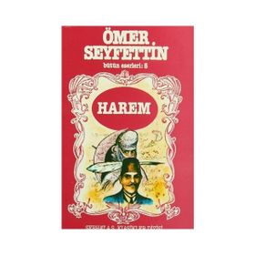 Ömer Seyfettin Bütün Eserleri 5 Harem - Ömer Seyfeddin