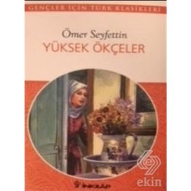 Ömer Seyfettin Bütün Eserleri 5 Yüksek Ökçeler - Ömer Seyfettin