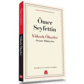 Ömer Seyfettin Bütün Eserleri 5 Yüksek Ökçeler - Ömer Seyfettin