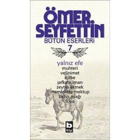 Ömer Seyfettin Bütün Eserleri 7 - Yalnız Efe