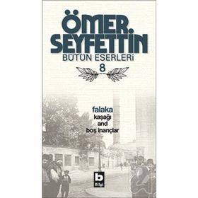 Ömer Seyfettin Bütün Eserleri 8 - Falaka