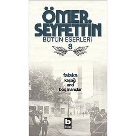 Ömer Seyfettin Bütün Eserleri 8 - Falaka