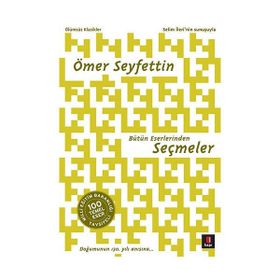 Ömer Seyfettin Bütün Eserlerinden Seçmeler - Ömer Seyfeddin