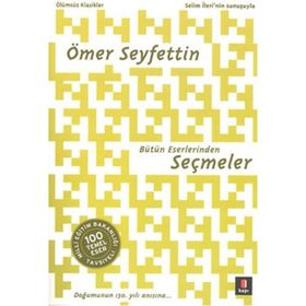 Ömer Seyfettin Bütün Eserlerinden Seçmeler - Ömer Seyfeddin