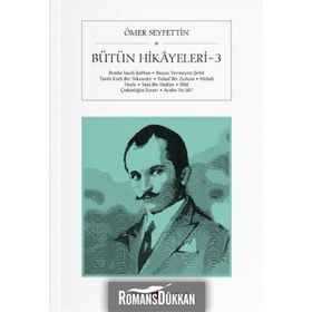 ÖMER SEYFETTIN BÜTÜN HIKAYELERI 3 - ÖMER SEYFETTIN;NESLIHAN KILIÇ