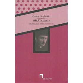 ÖMER SEYFETTIN BÜTÜN HIKAYELERI 3 - ÖMER SEYFETTIN;NESLIHAN KILIÇ